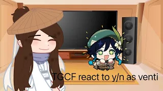 TGCF react to GN!y/n as venti (i uploaded the wrong vid 😭😭)