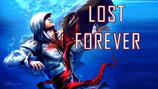 Assassin's Creed - Lost Forever | Tribute [HD] (SPOILERS)