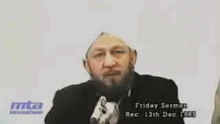 Khutba Juma on 13/12/1985 by Hazrat Mirza Tahir. Importance of Mindful Salat.