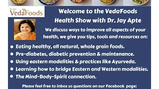 VedaFoods Health Show with Dr. Jay Apte - Who is Dr. Jay ?