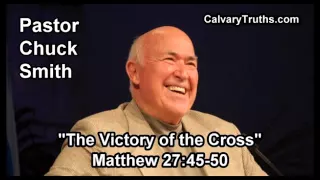 The Victory of the Cross, Matthew 27:45-50 - Pastor Chuck Smith - Topical Bible Study