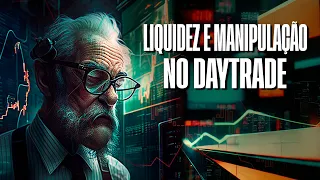 Descobri o Segredo da Liquidez e a Manipulação no Day Trade