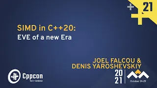 SIMD in C++20: EVE of a new Era - Joel Falcou & Denis Yaroshevskiy - CppCon 2021