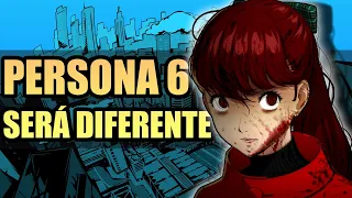 Persona 6 NO va a ser lo que te imaginas