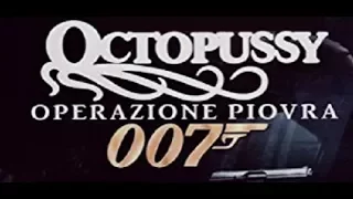 Agente 007 - Octopussy - Operazione piovra