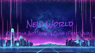 New World - Krewella And Yellow Claw (Feat. Vava) | Lyrics Video (Clean Version)