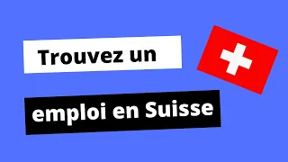 Comment décrocher un job en Suisse ? Conseils de recruteur