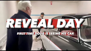 REVEALING DOUG'S CAR TO HIM FOR THE FIRST TIME