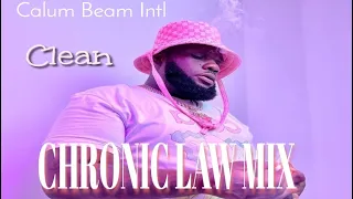 Chronic Law Mix 2023 Clean / Chronic Law Mixtape Clean 2023 (Calum beam intl)