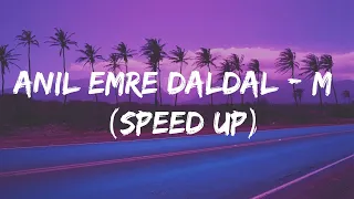 Anıl Emre Daldal - M Sözleri(Lyrics) (Speed up / Tiktok Version)