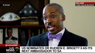 EXCLUSIVE | US nominates Dr Rueben E. Brigety as its next ambassador to SA