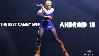 SF6 Cammy / Android 18 Mod (AMV/GMV)