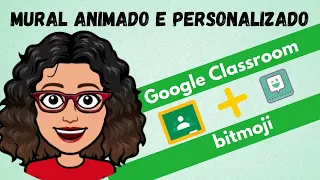 Mural animado e personalizado no google classroom