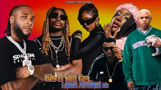 WHO IS YOUR GUY 2023 NEW AFROBEAT MIX) Ft SPYRO, AYRA STARR, ASAKE, FIREBOY, REMA, BURNABOY, VICTONY