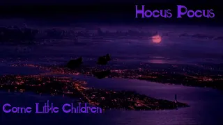 Hocus Pocus || Come Little Children