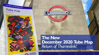 The December 2020 Tube Map - Thameslink is Back!