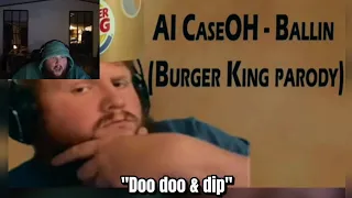 CaseOh Reacts to his AI Song Ballin - Burger King Parody  😭