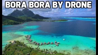 BORA BORA by Drone, The WHOLE ISLAND, Long Version in 4k