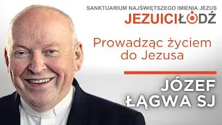Prowadząc życiem do Jezusa [J 1, 45-51] Józef Łągwa SJ | Jezuici Łódź | 24.08.2023