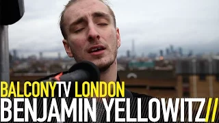 BENJAMIN YELLOWITZ - YEARS (BalconyTV)