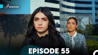 Armaan Episode 55 (Urdu Dubbed) FULL HD