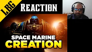 Space Marine Creation Reaction Warhammer 40K (Luetin 09)