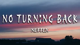 NEFFEX - NO TURNING BACK (Lyrics)