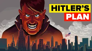 Hitlers Plans for USA If He Won