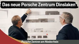 Ausblick in die Zukunft I Das neue Porsche Zentrum in Dinslaken