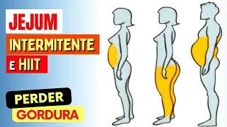 JEJUM Intermitente e Treino HIIT para EMAGRECER RÁPIDO - O que você precisa saber!