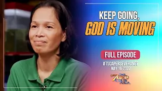 Keep Going, God is Moving | #TSCAPerseverance Full Episode | May 16, 2022