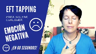 Tapping para soltar cualquier emoción negativa... ¡en 60 segundos! Episodio 22.