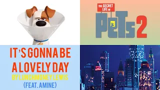 Lunchmoney Lewis (Feat. Aminé) - It’s Gonna Be a Lovely Day (From The Secret Life of Pets 2)