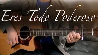 Eres todo poderoso - Guitarra Tutorial