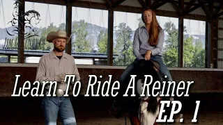 LEARN TO RIDE A REINER Ep.01