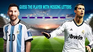 guess the player with missing letters | football quiz 2024 | iq test for real fan of football