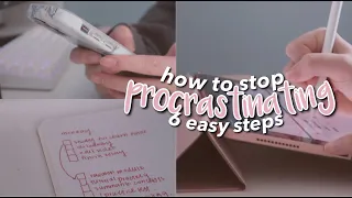 how to stop procrastinating in 2021 (6 steps)
