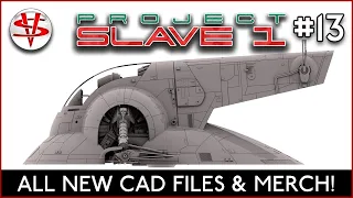 PROJECT SLAVE 1 PART 13 ‘NEW CAD FILES & MERCH!’