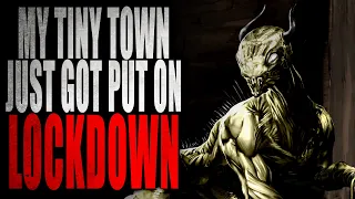 "My Tiny Town Just Got Put on LOCKDOWN" [COMPLETE] | Creepypasta Storytime