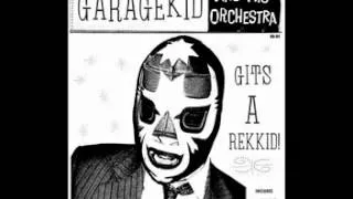 Thee Garagekid & His Orchestra - I Can´t decide