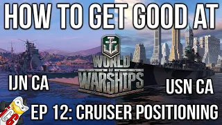 How to Get Good at World of Warships Episode 12: USN and IJN Cruiser Positioning