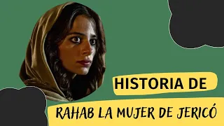 HISTORIA DE RAHAB LA MUJER DE JERICÓ