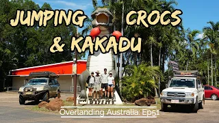 Jumping Crocodiles - how close is too close? & Kakadu National Park  Overlanding Australia EP51