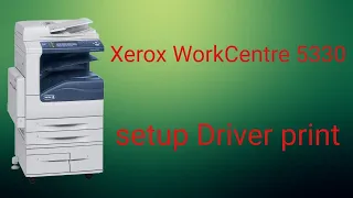 Xerox WorkCentre 5330 | setup Driver printer