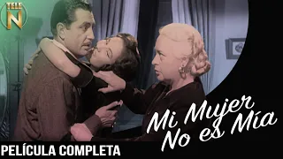 Mi Mujer No Es Mía | Tele N | Película Completa | Fernando Soler