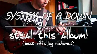 System Of A Down - "Steal This Album!" best riffs