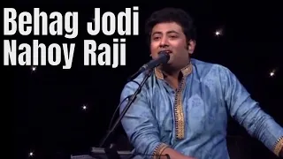 Behag Jodi Nahoy Raji (বেহাগ যদি না হয় রাজি) - Yousuf Ahmed Khan