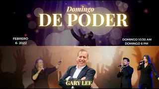 DOMINGO DE PODER -EVANGELISTA GARY LEE | Alabanza y Predicación 02/06/22