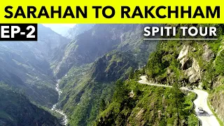 EP 2 - Sarahan to Sangla Valley ( Rakchham) | Kinnaur Valley | Spiti Tour