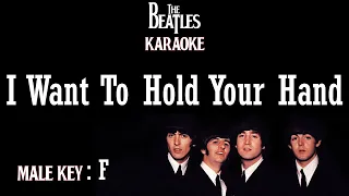 I Want To Hold Your Hand (Karaoke) The Beatles/ Male key F